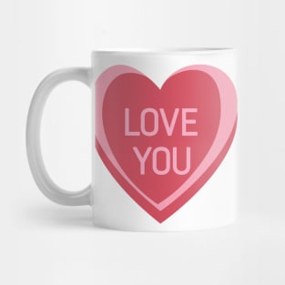 Love You. Candy Hearts Valentine's Day Quote. Mug